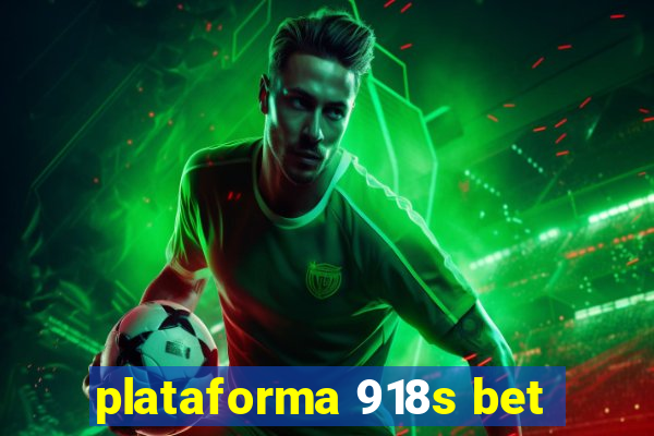 plataforma 918s bet